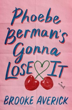 240687664 Phoebe Berman's Gonna Lose It