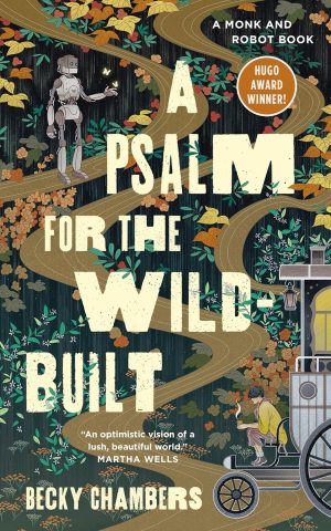 220787003 Psalm for the Wild-Built: A Monk and Robot Book